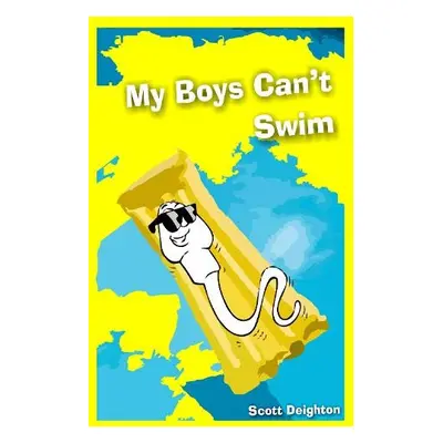 My Boys Can't Swim - Deighton, Scott