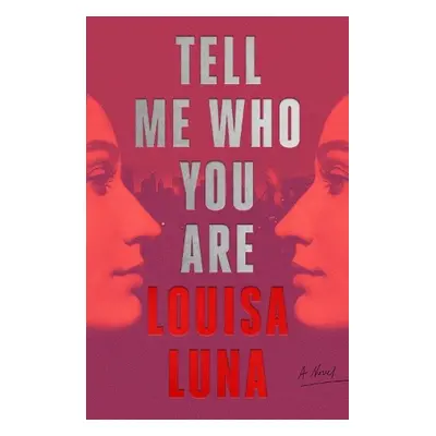 Tell Me Who You Are - Luna, Louisa