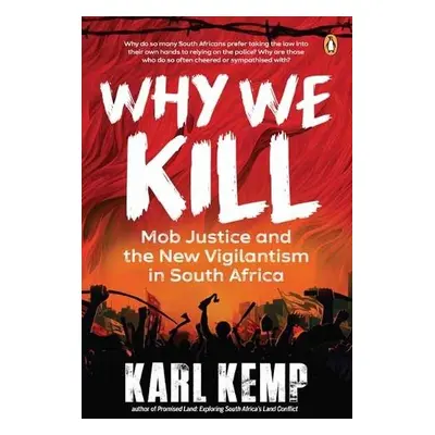 Why We Kill - Kemp, Karl