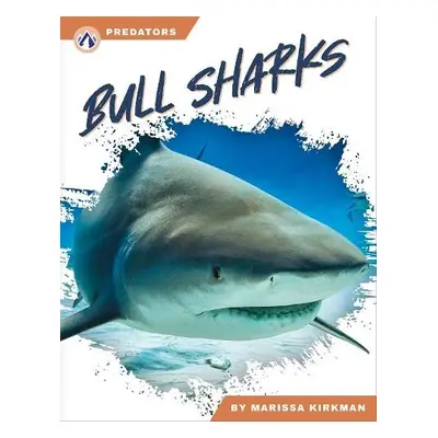 Predators: Bull Sharks - Kirkman, Marissa