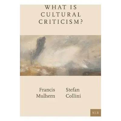 What Is Cultural Criticism? - Mulhern, Francis a Collini, Stefan