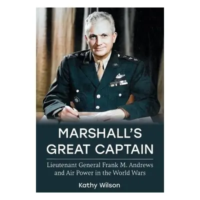 Marshall's Great Captain - Wilson, Kathy