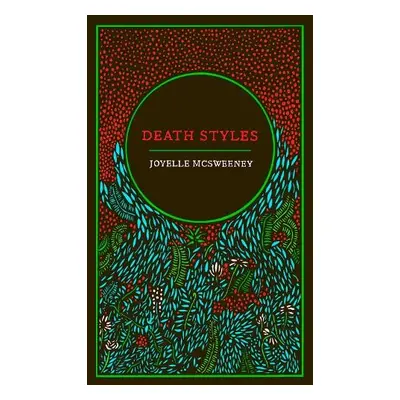 Death Styles - McSweeney, Joyelle