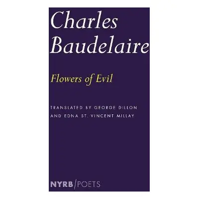 Flowers of Evil - Baudelaire, Charles a Dillon, George