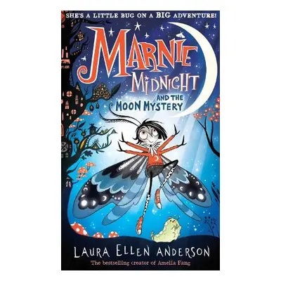 Marnie Midnight and the Moon Mystery - Anderson, Laura Ellen