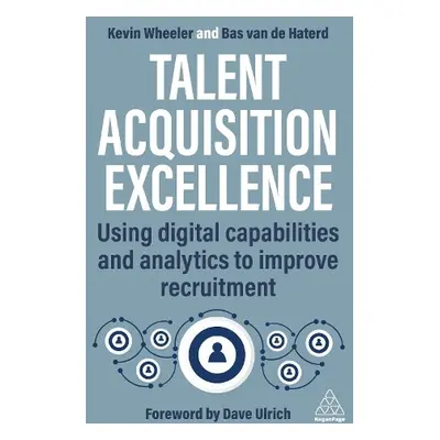 Talent Acquisition Excellence - Wheeler, Kevin a Haterd, Bas van de