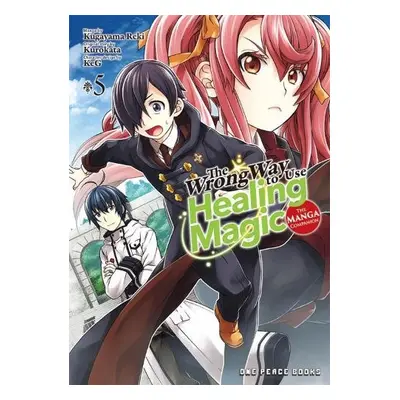 Wrong Way to Use Healing Magic Volume 5: The Manga Companion - Kurokata