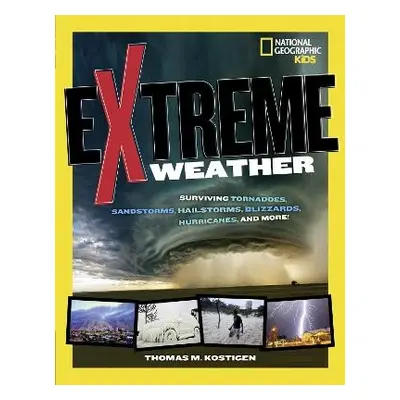 Extreme Weather - Kostigen, Thomas M. a National Geographic Kids