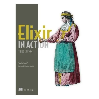 Elixir in Action - Juric, Sasa