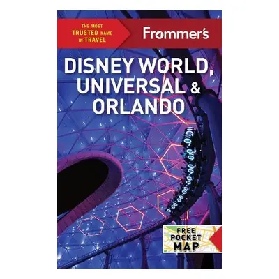 Frommer's Disney World, Universal, and Orlando 2024 - Cochran, Jason