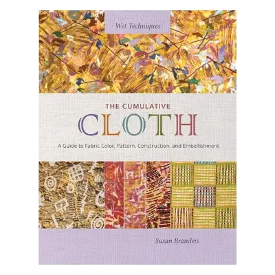 Cumulative Cloth, Wet Techniques - Brandeis, Susan