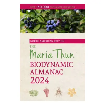 North American Maria Thun Biodynamic Almanac - Thun, Titia a Thun, Friedrich