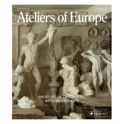 Ateliers of Europe - Whelan, John