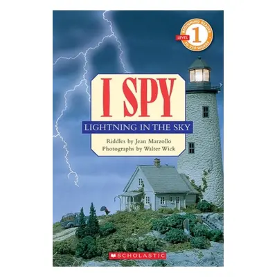 I Spy Lightning in the Sky (Scholastic Reader, Level 1)