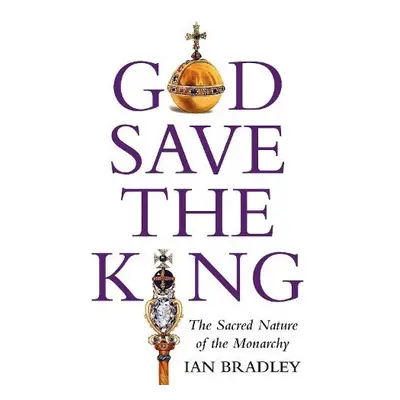 God Save The King - Bradley, Ian