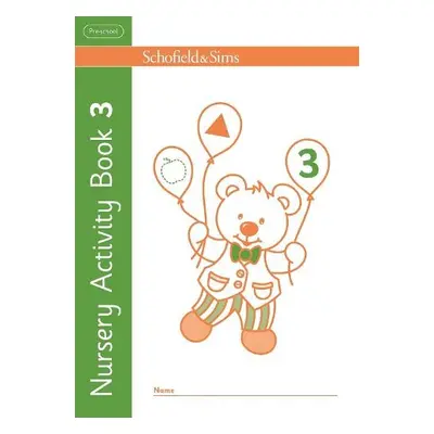 Nursery Activity Book 3 - Sims, Schofield a a Linaker, Kathryn