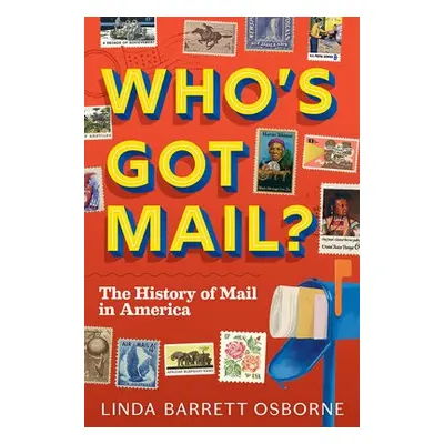 Who's Got Mail? - Osborne, Linda Barrett