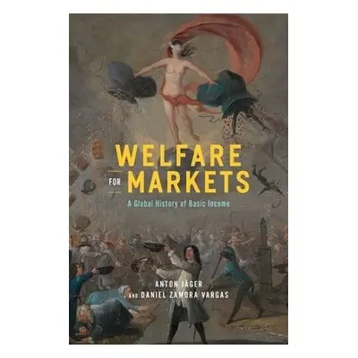 Welfare for Markets - Jager, Anton a Zamora Vargas, Daniel