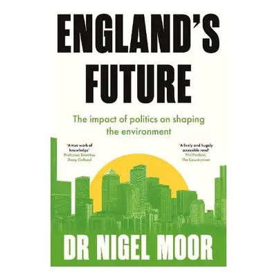 England's Future - Moor, Dr Nigel