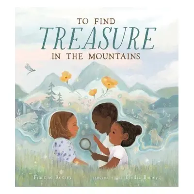 To Find Treasure in the Mountains - Rockey, Francine