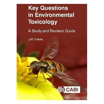 Key Questions in Environmental Toxicology - D'Mello, J P F (formerly Scottish Agricultural Colle