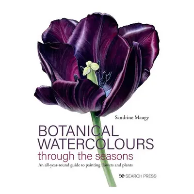 Botanical Watercolours through the seasons - Maugy, Sandrine