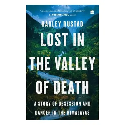 Lost in the Valley of Death - Harley Rustad