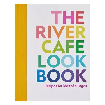 River Cafe Look Book - Rogers, Ruth a Owen, Sian Wyn a Trivelli, Joseph