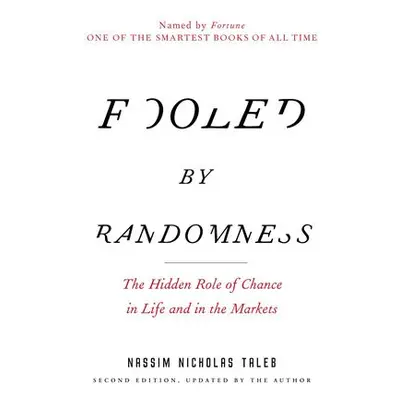 Fooled by Randomness - Taleb, Nassim Nicholas