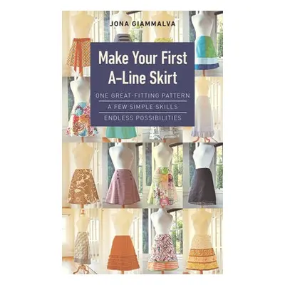 Make Your First A-Line Skirt - Giammalva, Jona