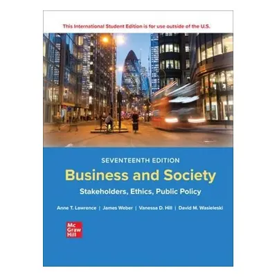 Business and Society: Stakeholders Ethics Public Policy ISE - Lawrence, Anne a Weber, James