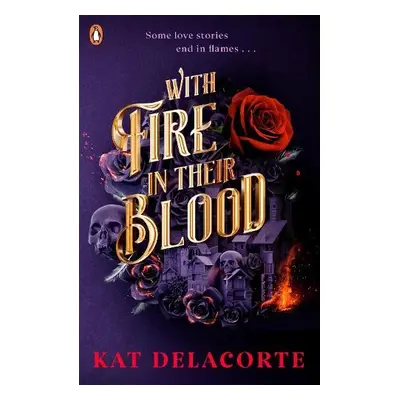 With Fire In Their Blood - Delacorte, Kat