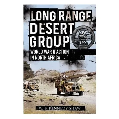 Long Range Desert Group - Kennedy, Shaw, W B