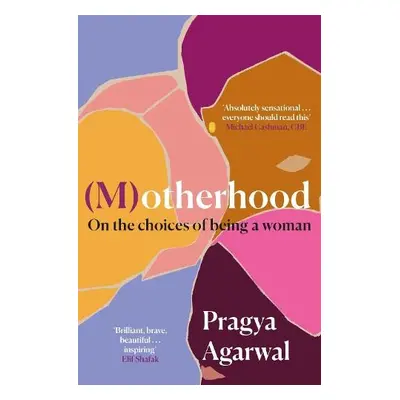 (M)otherhood - Agarwal, Pragya