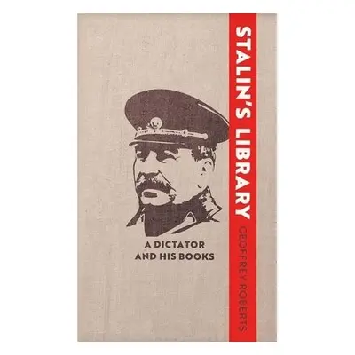 Stalin's Library - Roberts, Geoffrey