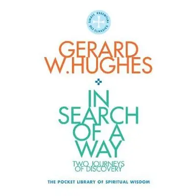 In Search of a Way - Hughes, Gerard W.