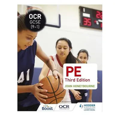 OCR GCSE (9-1) PE Third Edition - Honeybourne, John