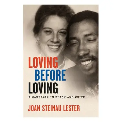 Loving before Loving - Lester, Joan Steinau