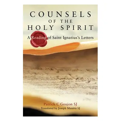 Counsels of the Holy Spirit - Goujon, Patrick (SJ)