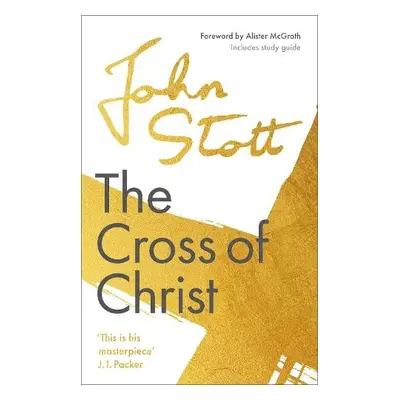 Cross of Christ - Stott, John (Author)