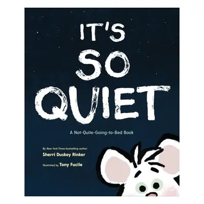 It's So Quiet - Duskey Rinker, Sherri