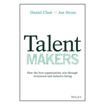 Talent Makers - Chait, Daniel a Stross, Jon