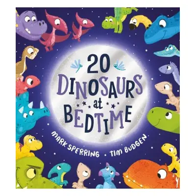 Twenty Dinosaurs at Bedtime (PB) - Sperring, Mark