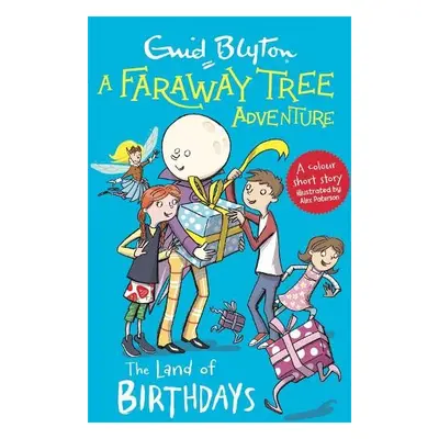 Faraway Tree Adventure: The Land of Birthdays - Blyton, Enid