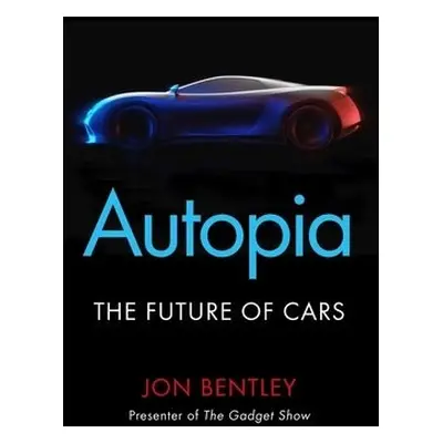 Autopia - Bentley, Jon