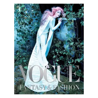 Vogue: Fantasy a Fashion - Vogue editors