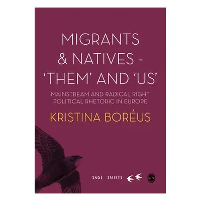 Migrants and Natives - 'Them' and 'Us' - Boreus, Kristina (Uppsala University, Sweden)