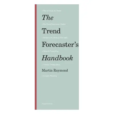 Trend Forecaster's Handbook - Raymond, Martin