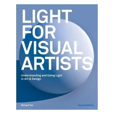 Light for Visual Artists Second Edition