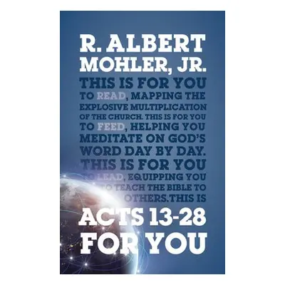 Acts 13-28 For You - Mohler, Dr R. Albert, Jr